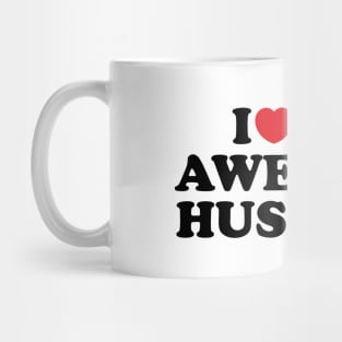 I Love My Awesome Husband Mug